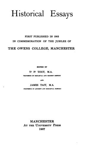 Historical Essays by Members of the Owens College, Manchester: Published in Commemoration of Its ..