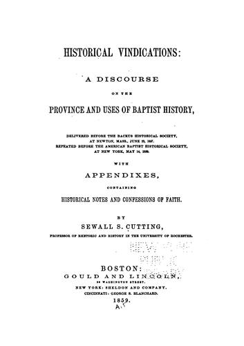 Historical Vindications: With Appendixes Containing Historical Notes and Confessions of Faith