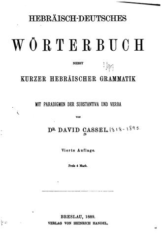 Hebräisch-deutsches Wörterbuch, nebst kurzer hebräischer Grammatik; mit Paradigmen der ..