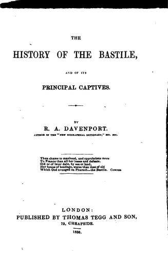 History of the Bastile, and of Its Principal Captives
