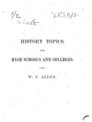 History Topics for the Use of High Schools and Colleges