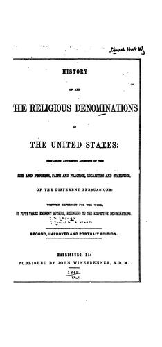 History of All the Religious Denominations in the United States: Containing Authentic Accounts ..