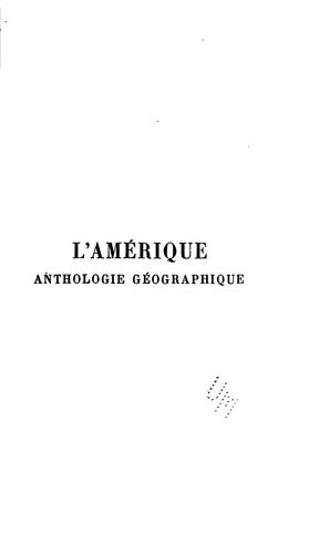 L'Amérique: anthologie géographique