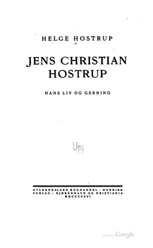 Jens Christian Hostrup, hans liv og gerning