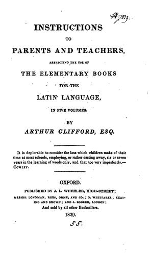Instructions to parents and teachers, respecting the use of the elementary books for the Latin ..