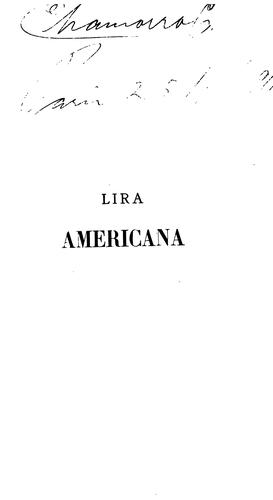 Lira Americana: : colección de poesías de los mejores poetas del Perú, Chile y Bolivia