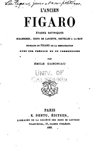 L'ancien Figaro: études satiriques, bigarrures, coups de lancette, nouvelles ..