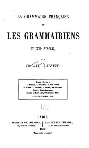 La grammaire français et les grammairiens du XVIe siècle