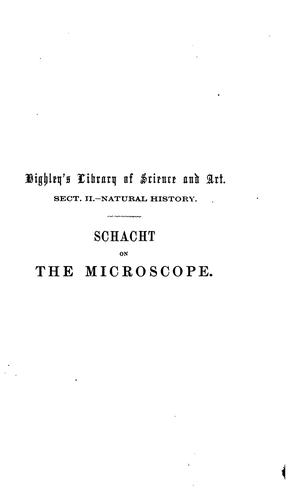 The microscope, in its special application to vegetable anatomy and physiology, tr. by F. Currey