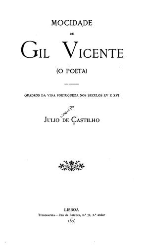 Mocidade de Gil Vicente (o poeta): Quadros de vida portugueza nos seculos XV e XVI