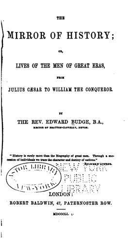 The mirror of history; or, Lives of the men of great eras, from Julius Caesar to William the ..