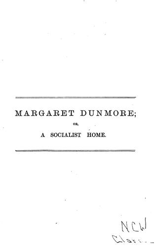 Margaret Dunmore; Or, A Socialist Home