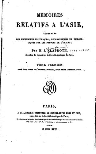 Mémoires relatifs a l'Asie: contenant des recherches historiques, géographiques et philologiques ..
