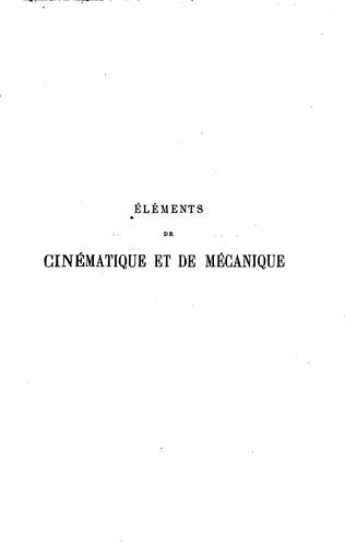 Éléments de cinématique et de mécanique: Conformes au programme d'admission ..