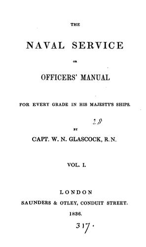 The naval service, or, officer's manual for every grade in his majesty's ships