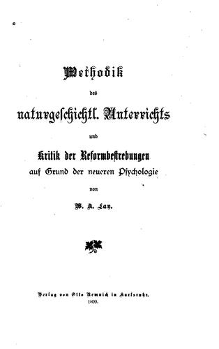 Methodik des Naturgeschichtl: Unterrichts und Kritik der Reformbestrebungen auf Grund der ..
