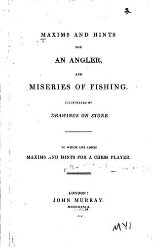 Maxims and Hints for an Angler, and Miseries of Fishing