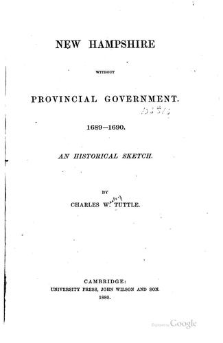 New Hampshire Without Provincial Government, 1689-1690: An Historical Sketch
