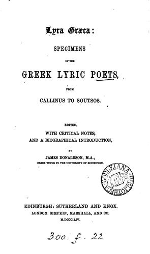 Lyra Græca, specimens of the Greek lyric poets, from Callinus to Soutsos, ed. with notes and ..