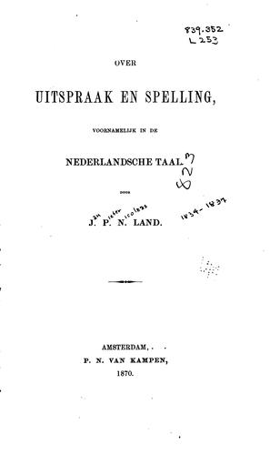 Over uitspraak en spelling, voornamelijk in de Nederlandsche taal