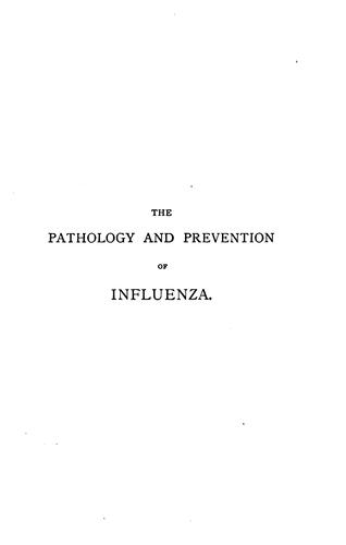 The Pathology and prevention of influenza