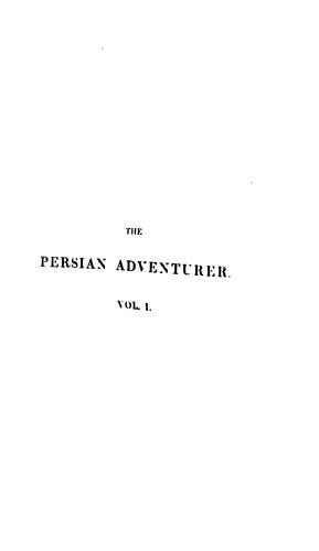 The Persian adventurer, the sequel of 'The kuzzilbash'