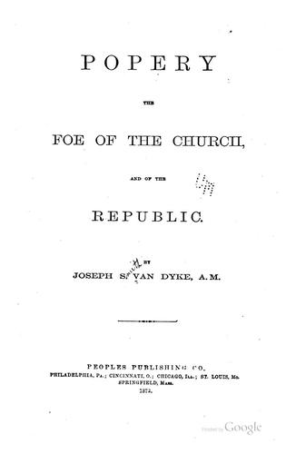 Popery, the Foe of the Church, and of the Republic
