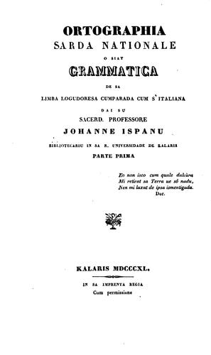 Ortografia sarda nazionale; ossia, Gramatica della lingua logudonese ..