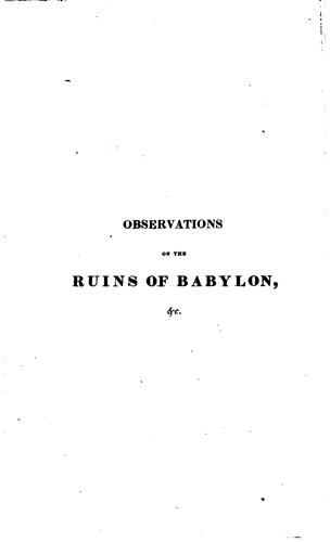Observations on the Ruins of Babylon: As Recently Visited and Described by Claudius James Rich