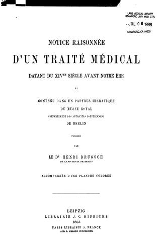 Notice raisonnée d'un traité médical datant du XIVme siècle avant notre ère et contenu dans un ..