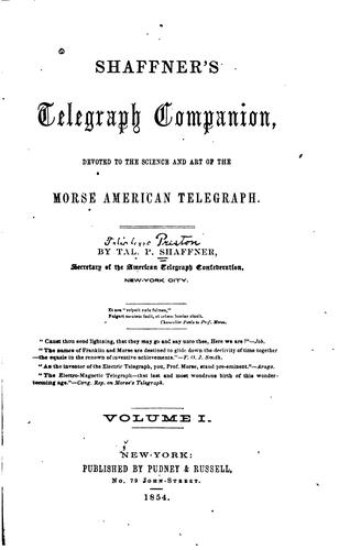 Shaffner's Telegraph Companion: Devoted to the Science and Art of the Morse ..