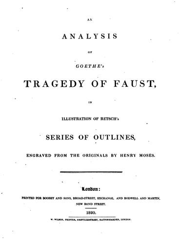 Retsch's series of twenty-six outlines illustrative of Goethe's tragedy of Faust, engraved by H ..