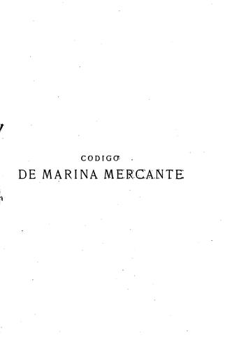 Proyecto de Código de Marina Mercante de México, que por Order del Sr ..