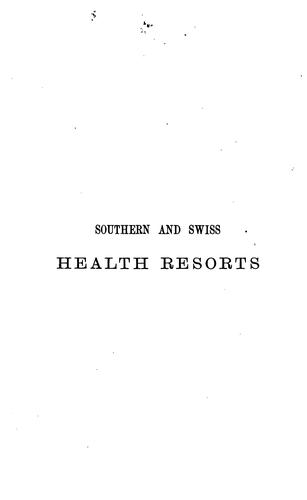 The southern and Swiss health resorts, their climate and medical aspect