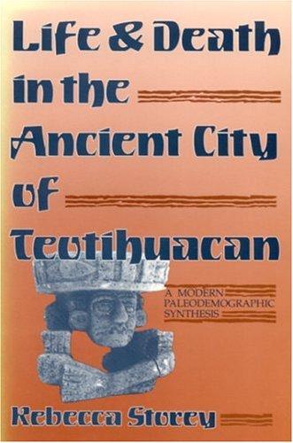 Life and death in the ancient city of Teotihuacan