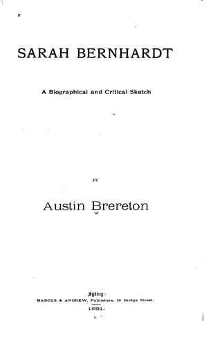 Sarah Bernhardt: A Biographical and Critical Sketch