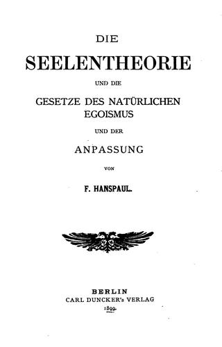 Die Seelentheorie und die Gesetze des natürlichen Egoismus und der Anpassung