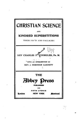Christian Science and Kindred Superstitutions: Their Facts and Fallacies