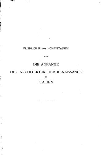 Friedrich II von Hohenstauffen and die Anfänge der Architektur der Renaissance in Italien
