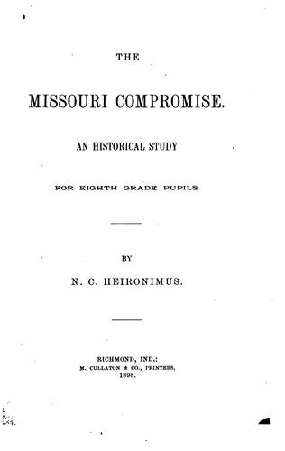 The Missouri Compromise: An Historical Study for Eighth Grade Pupils