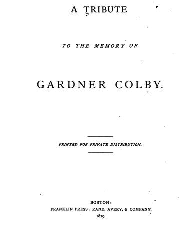 A Tribute to the Memory of Gardner Colby