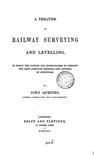 A treatise on railway surveying and levelling