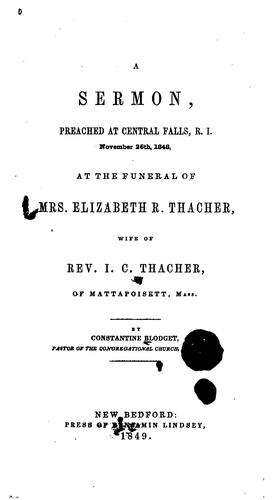 Sermon Preached at Central Falls, R.I. November 26th, 1848: At the Funeral of Mrs. Elizabeth R ...