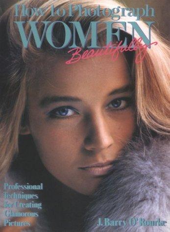 How to photograph women--beautifully