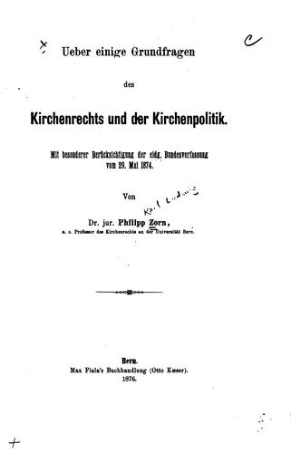 Ueber einige Grundfragen des Kirchenrechts und der Kirchenpolitik: Mit ..