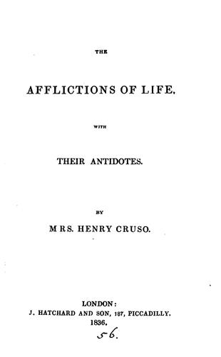 The afflictions of life, with their antidotes