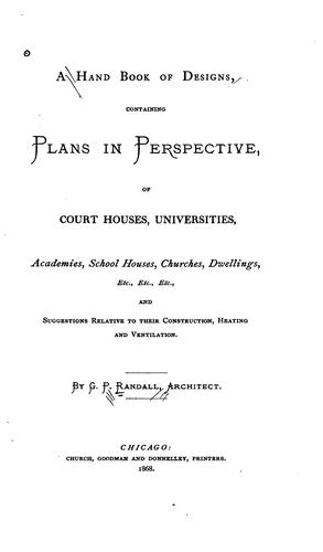 A Hand Book of Designs, Containing Plans in Perspective, of Court Houses ...