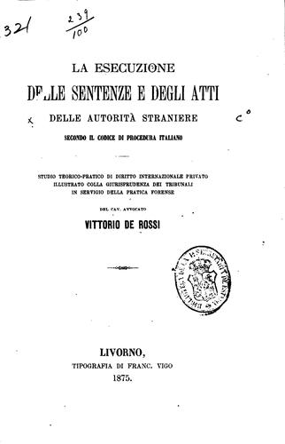 La esecuzione delle sentenze e degli atti delle autorità straniere: secondo ...
