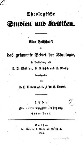 Theologische Studien und Kritiken, in Verbindung mit D. Gieseler, D. Lücke ...