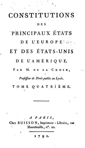 Constitutions des principaux états de l'Europe et des États-Unis de l'Amérique